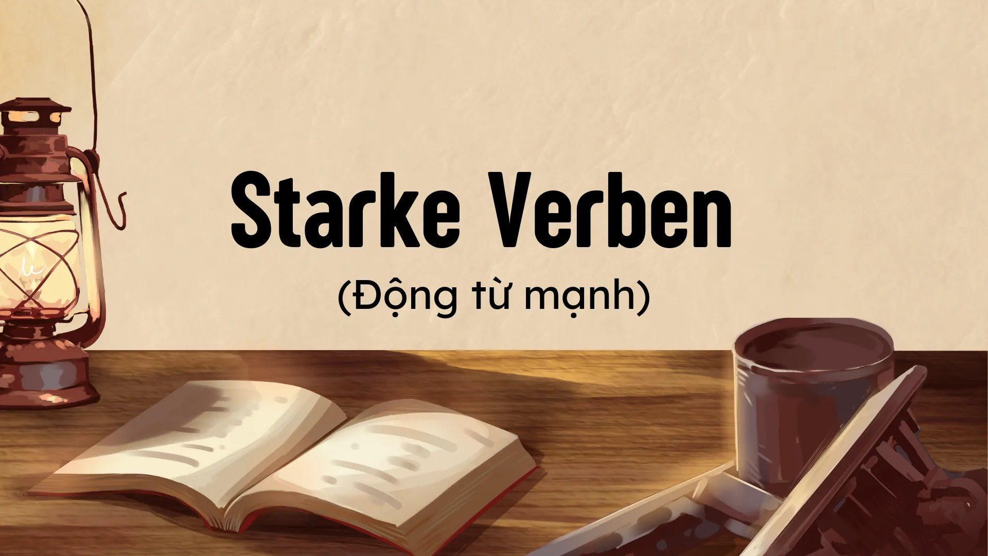 Starke Verben (Động từ mạnh)