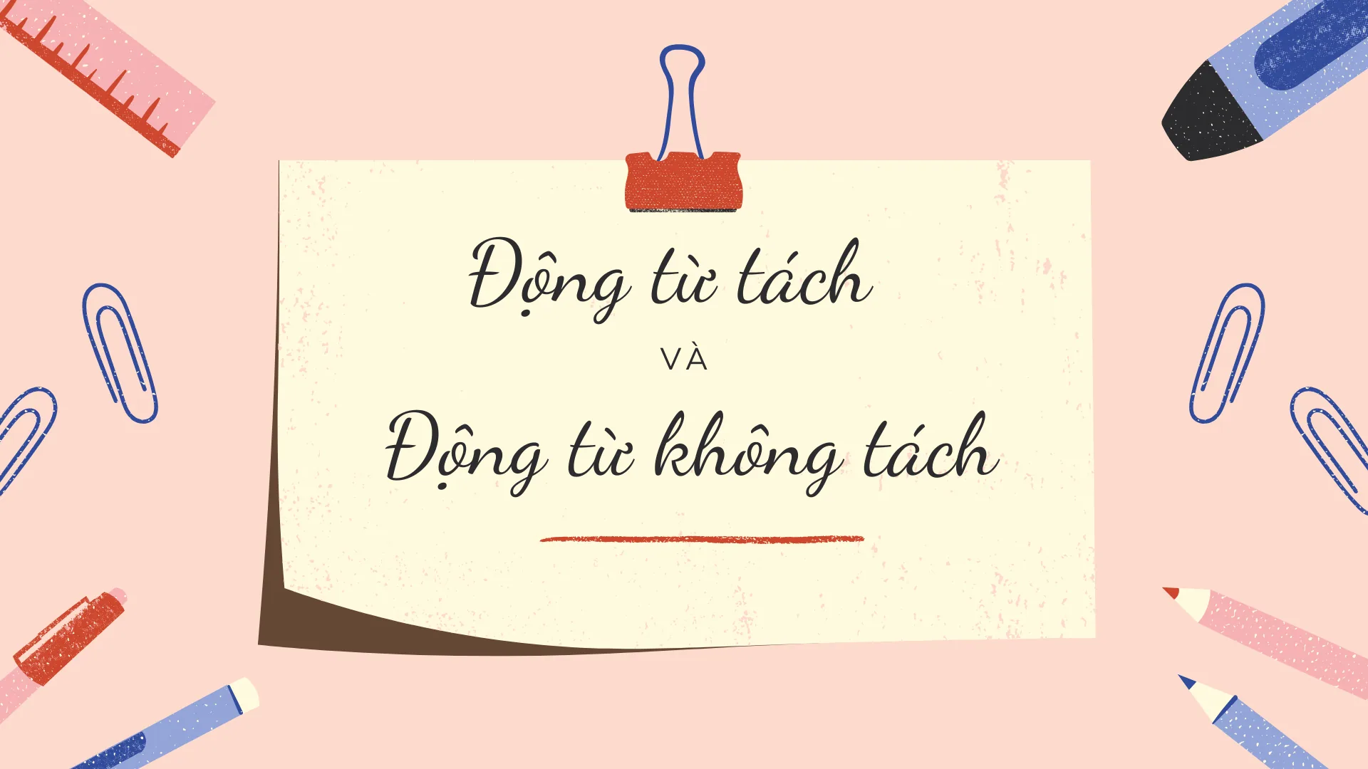 Động từ tách và Động từ không tách