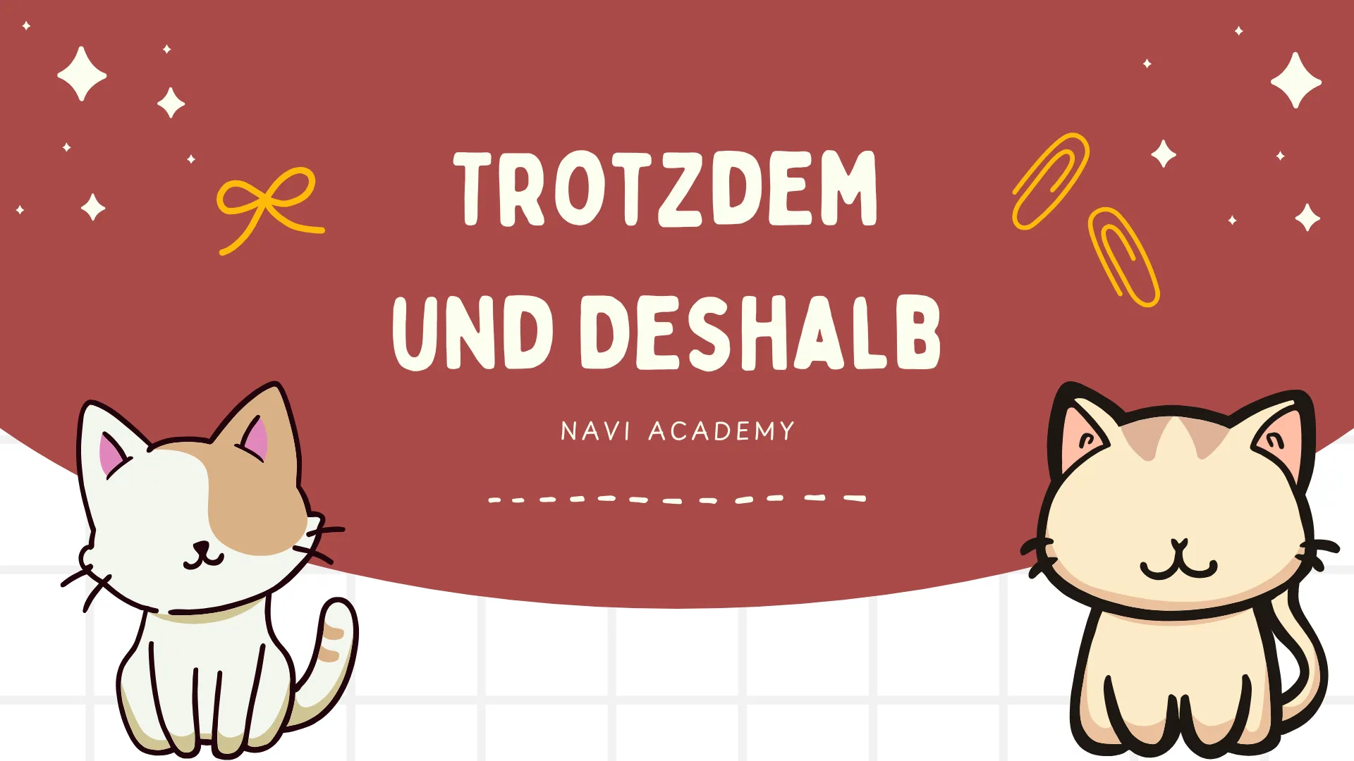 Trạng từ liên kết “DESHALB” và “TROTZDEM”