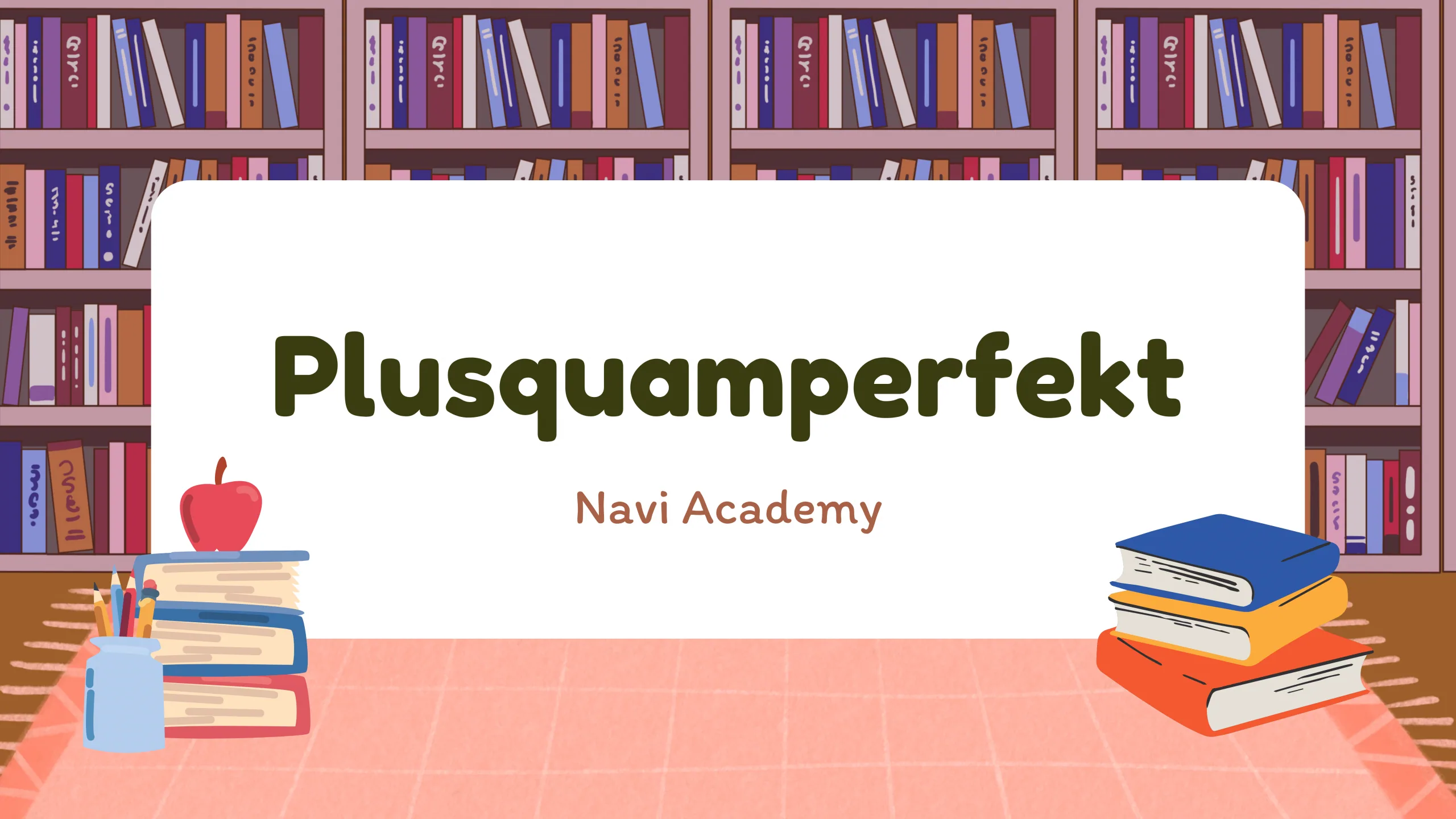 Plusquamperfekt