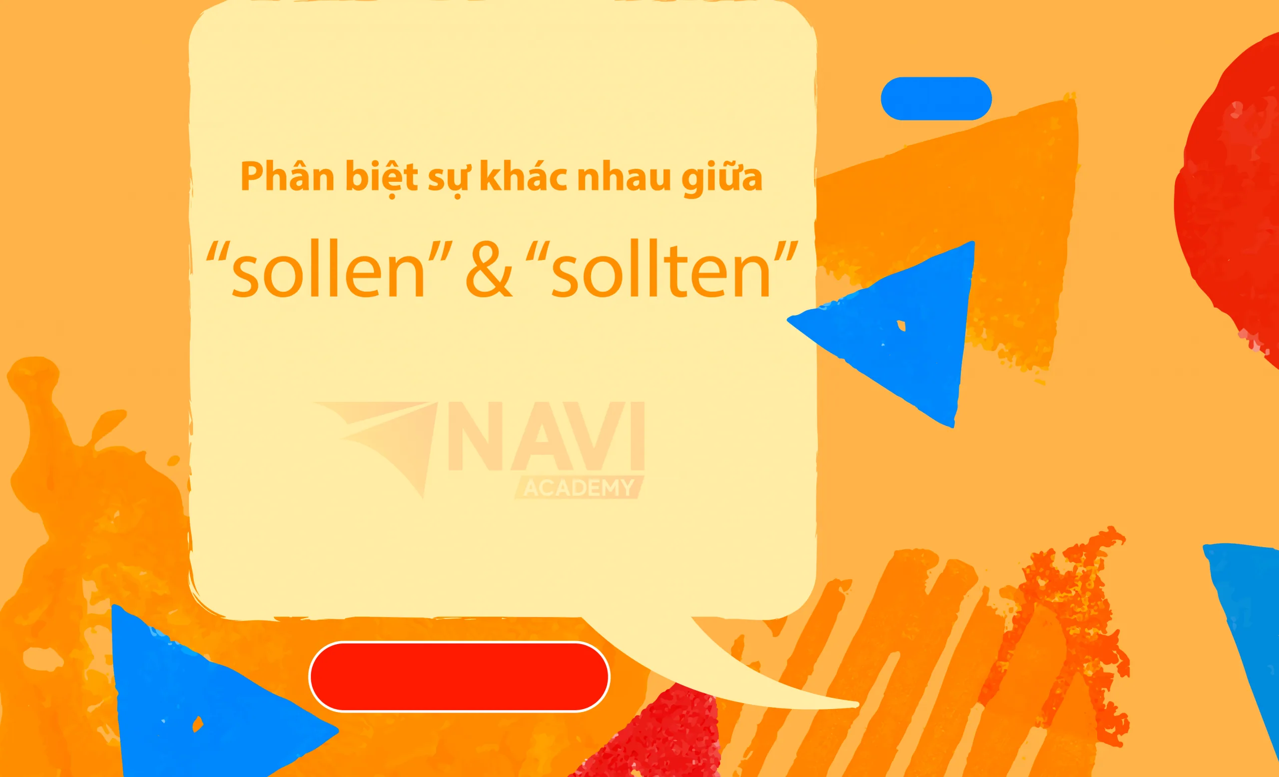 Phân biệt sự khác nhau giữa “sollen” & “sollten” (A2)