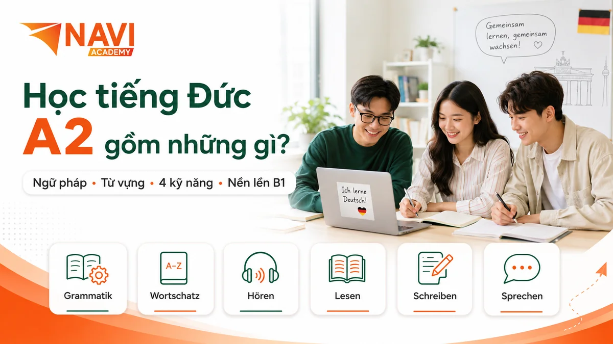 Học tiếng Đức A2 gồm những gì tại NAVI Academy
